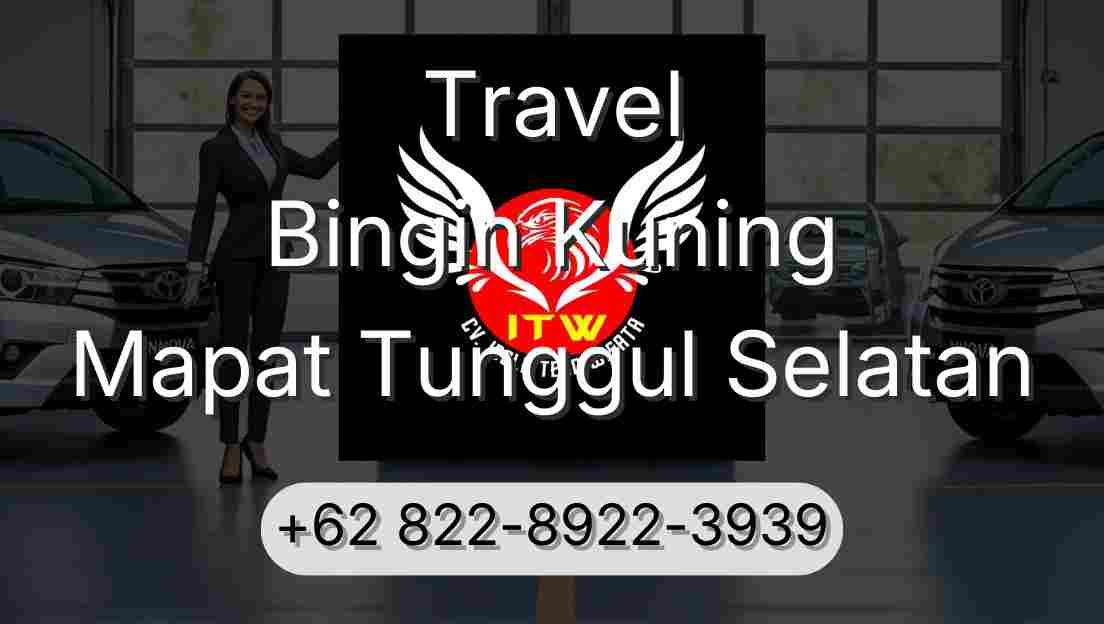 Travel Bingin Kuning Mapat Tunggul Selatan