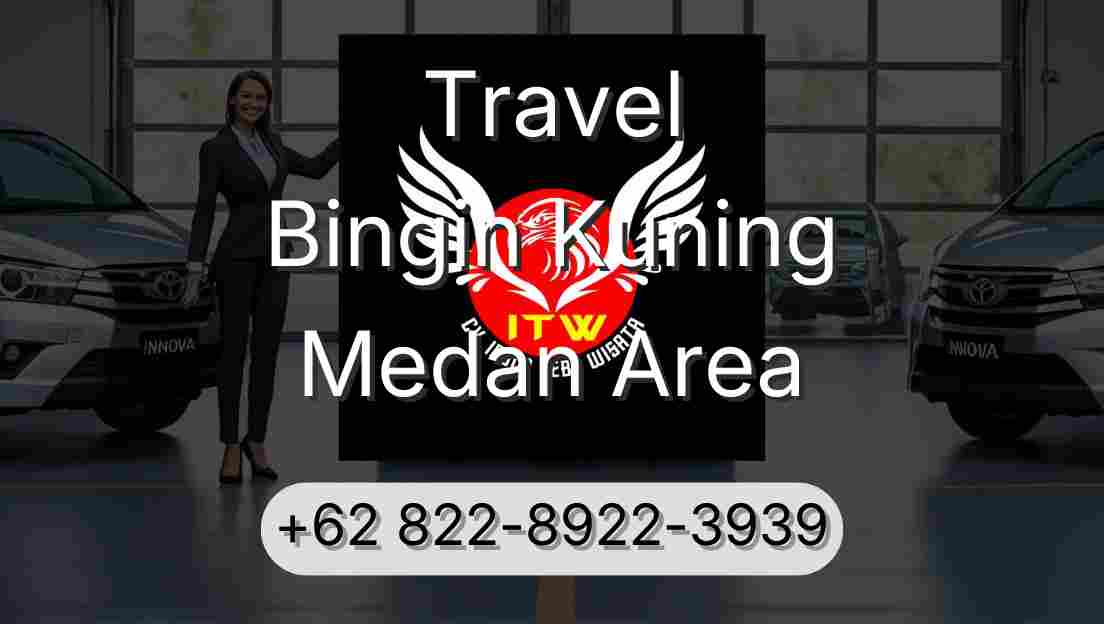 Travel Bingin Kuning Medan Area