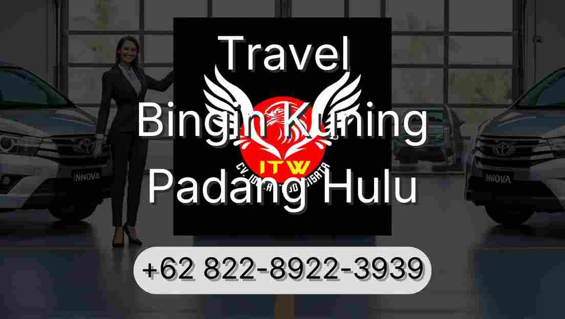 Travel Bingin Kuning Padang Hulu