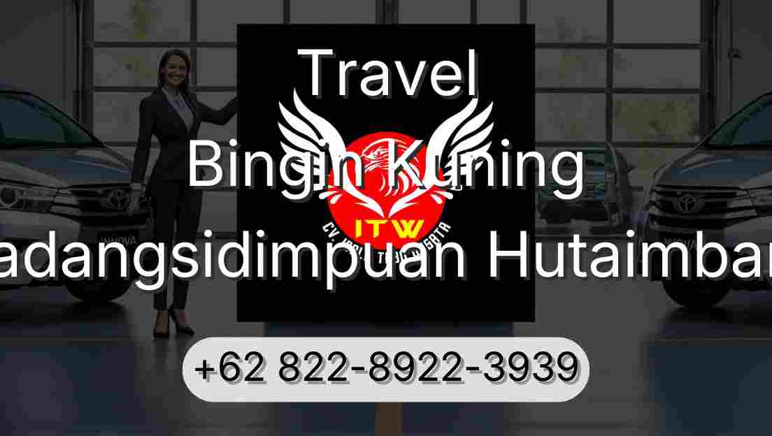 Travel Bingin Kuning Padangsidimpuan Hutaimbaru