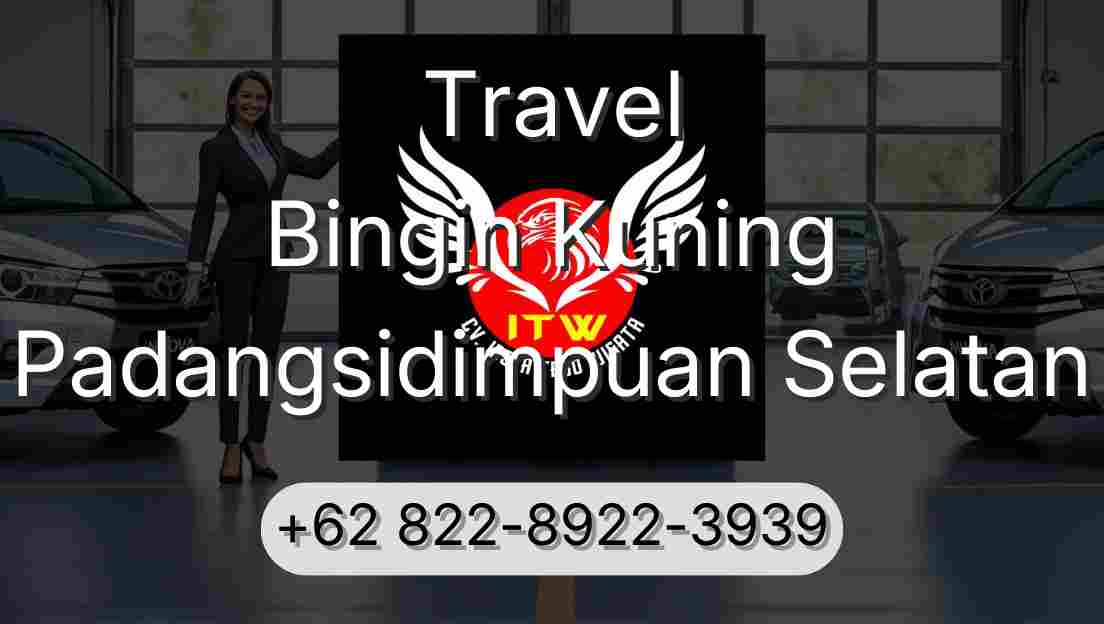 Travel Bingin Kuning Padangsidimpuan Selatan