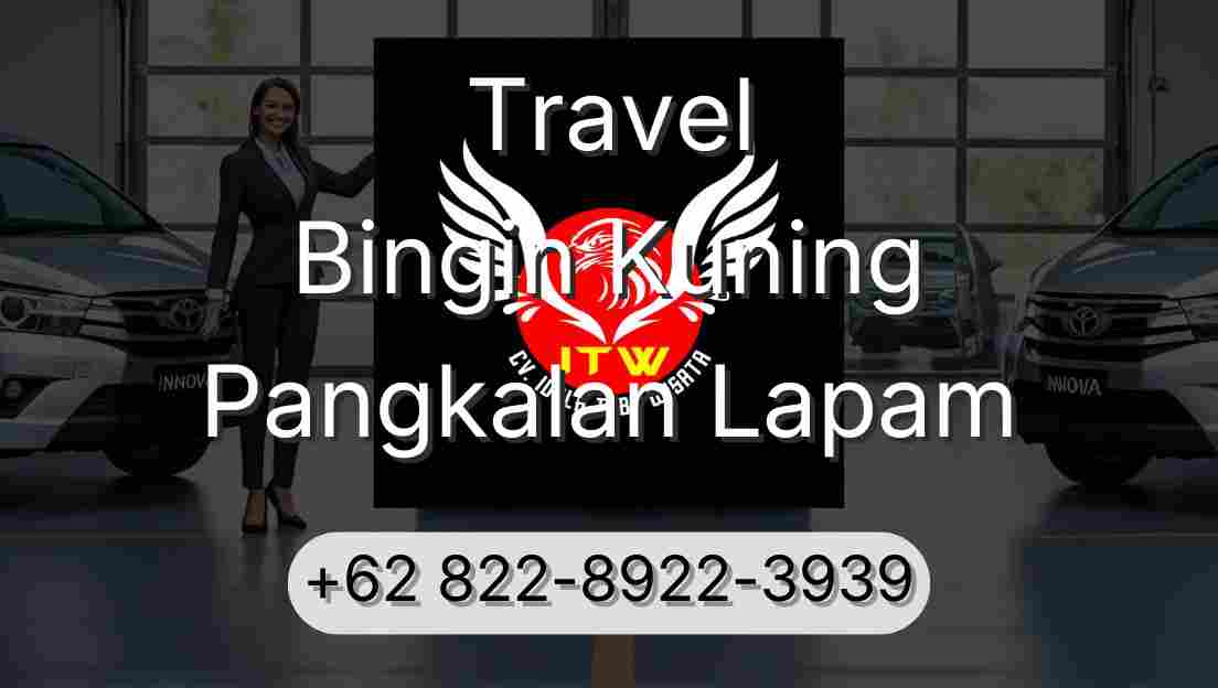 Travel Bingin Kuning Pangkalan Lapam