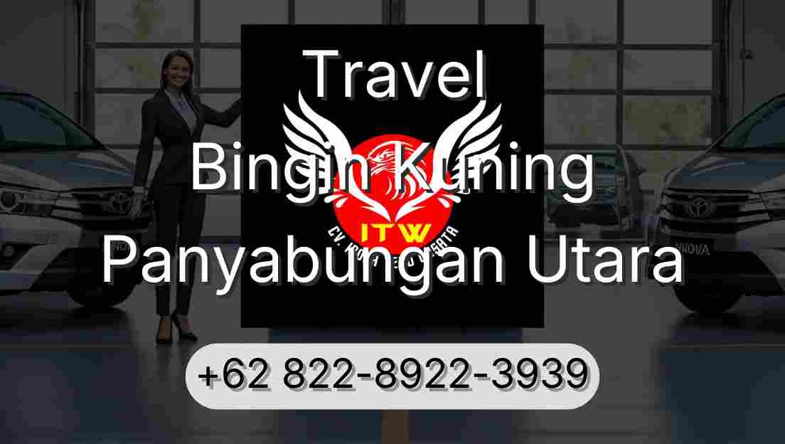 Travel Bingin Kuning Panyabungan Utara