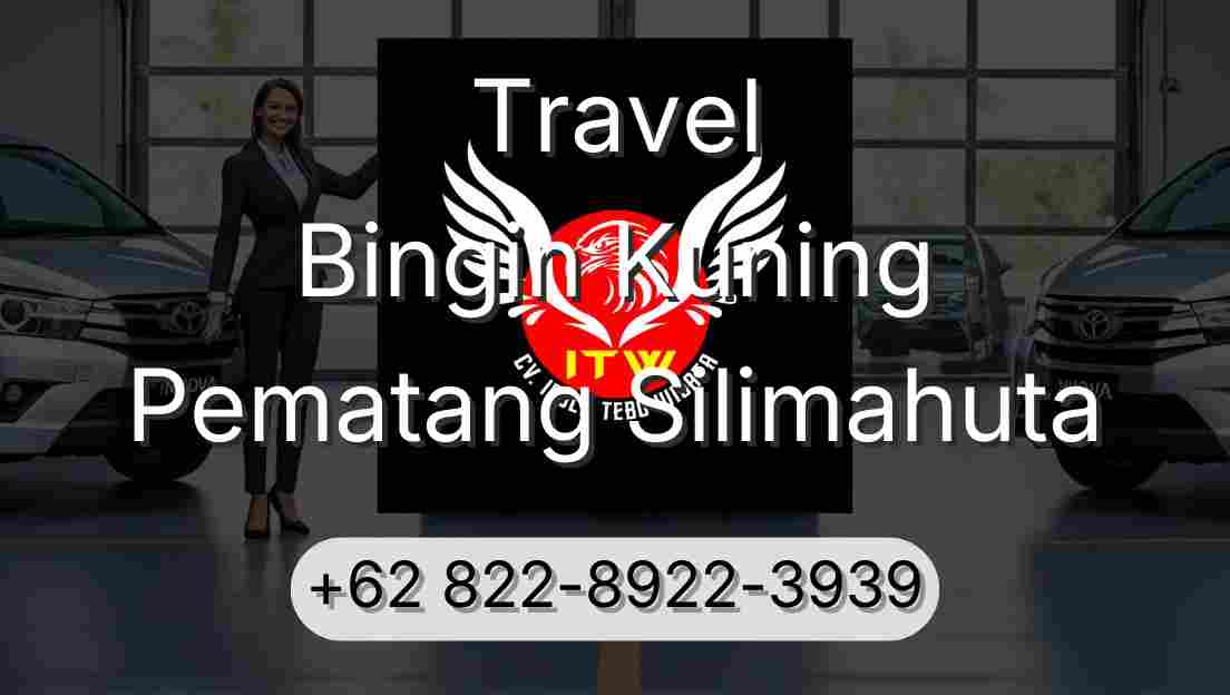 Travel Bingin Kuning Pematang Silimahuta