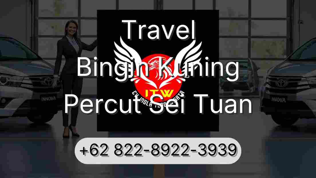 Travel Bingin Kuning Percut Sei Tuan