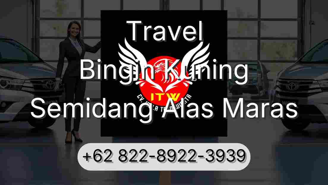 Travel Bingin Kuning Semidang Alas Maras