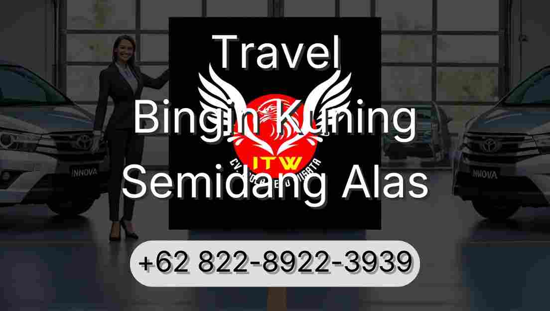 Travel Bingin Kuning Semidang Alas