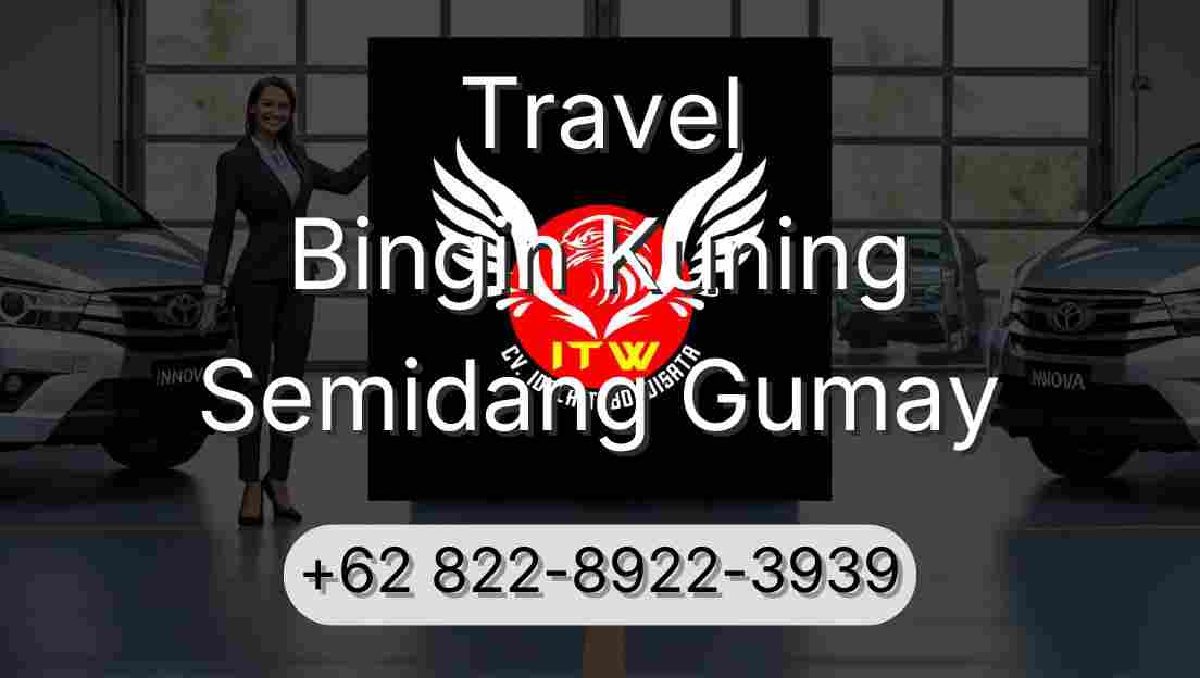 Travel Bingin Kuning Semidang Gumay