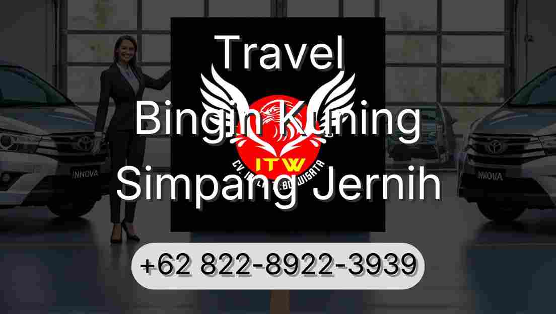 Travel Bingin Kuning Simpang Jernih