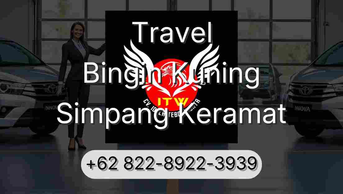 Travel Bingin Kuning Simpang Keramat