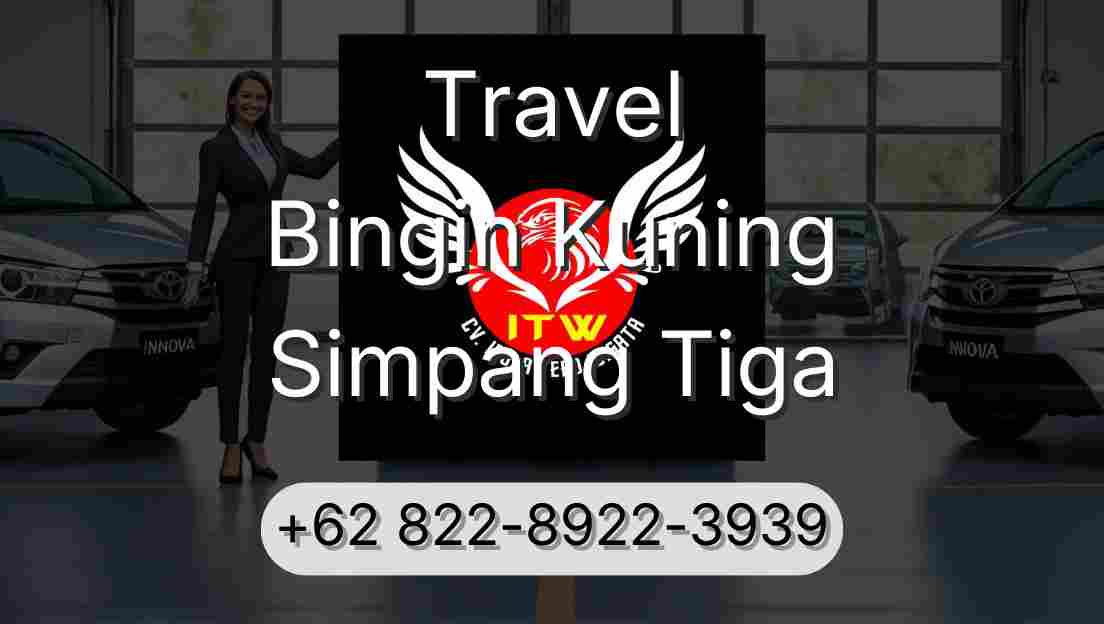Travel Bingin Kuning Simpang Tiga