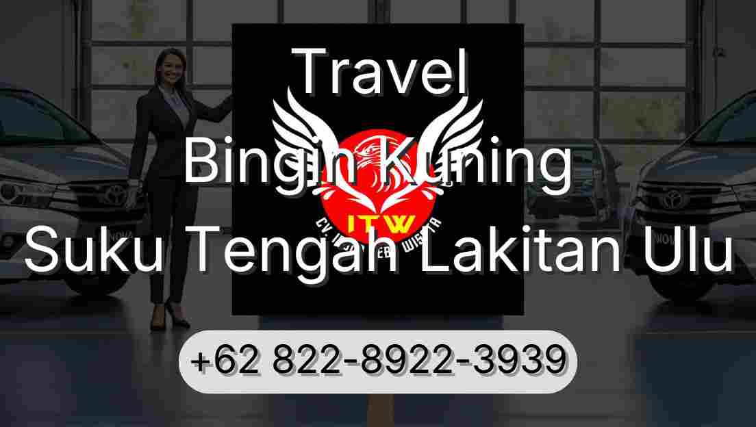 Travel Bingin Kuning Suku Tengah Lakitan Ulu