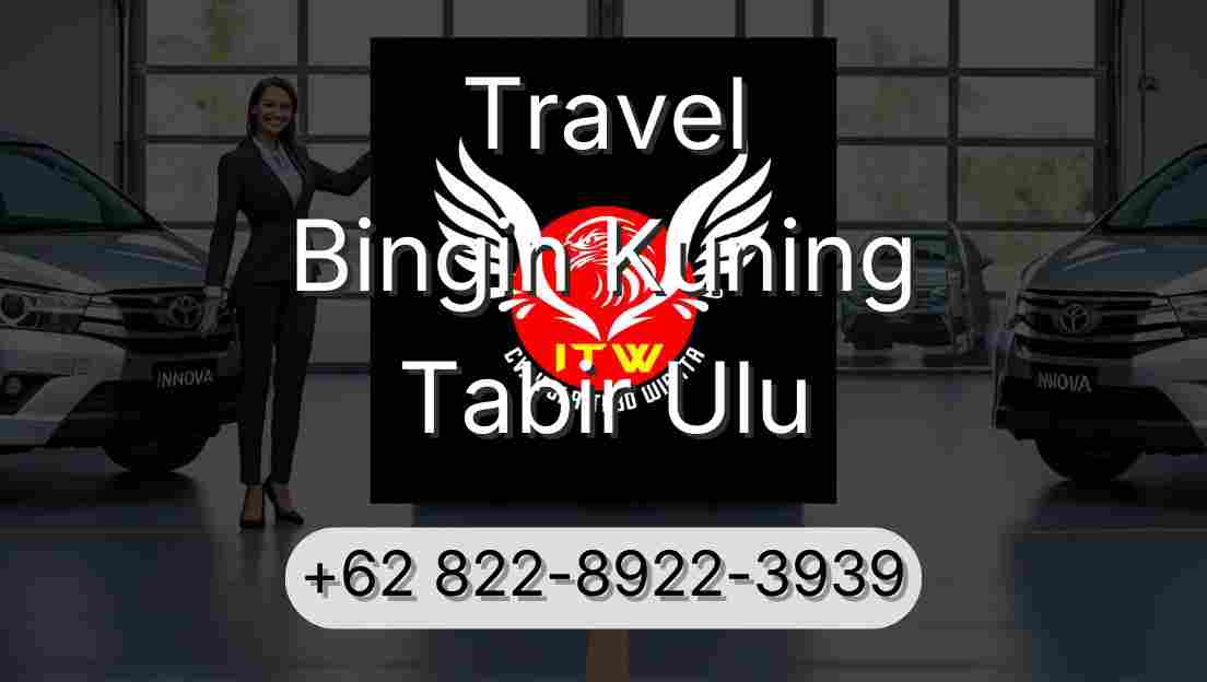 Travel Bingin Kuning Tabir Ulu