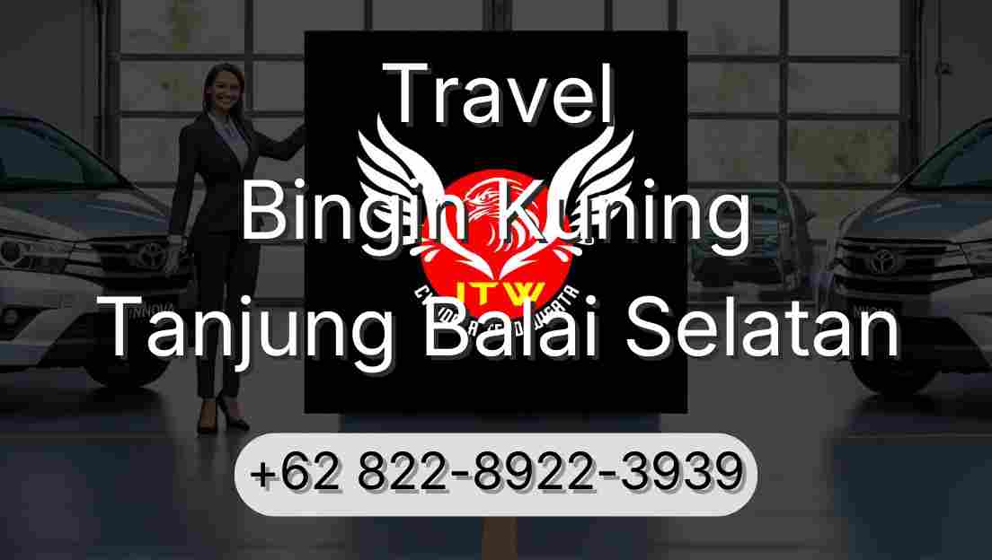 Travel Bingin Kuning Tanjung Balai Selatan
