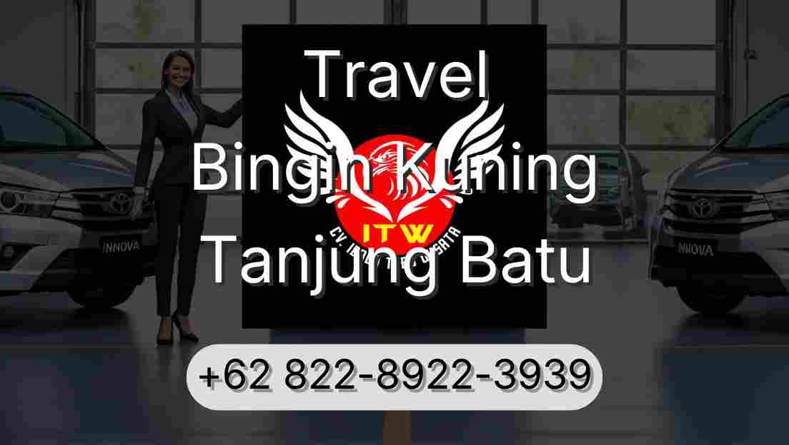 Travel Bingin Kuning Tanjung Batu