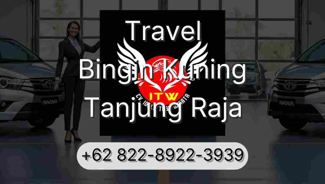 Travel Bingin Kuning Tanjung Raja