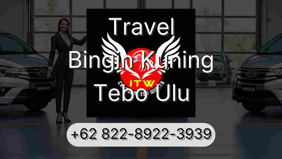 Travel Bingin Kuning Tebo Ulu