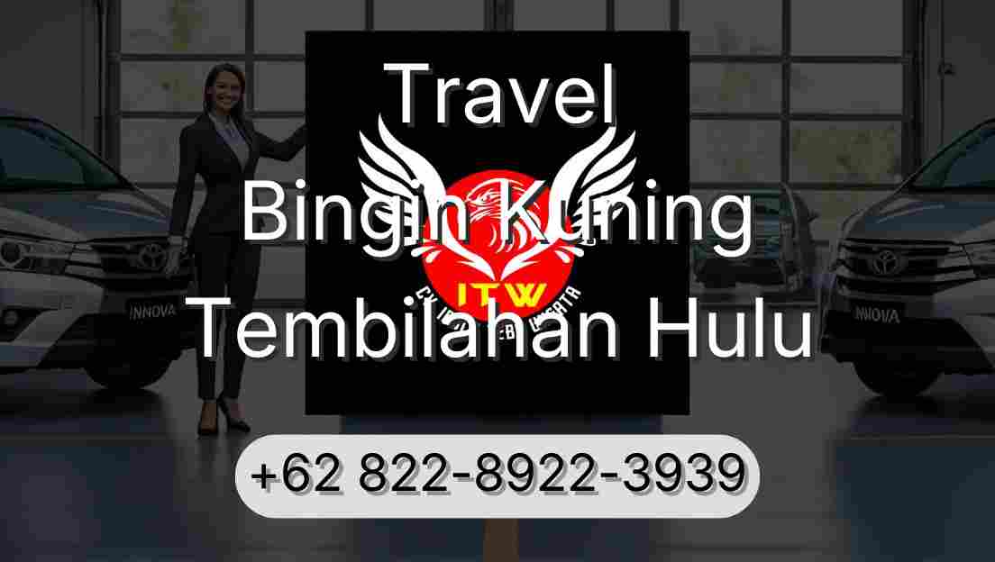 Travel Bingin Kuning Tembilahan Hulu