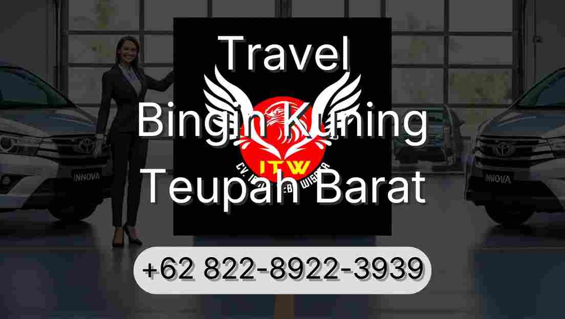Travel Bingin Kuning Teupah Barat