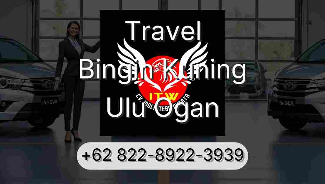 Travel Bingin Kuning Ulu Ogan