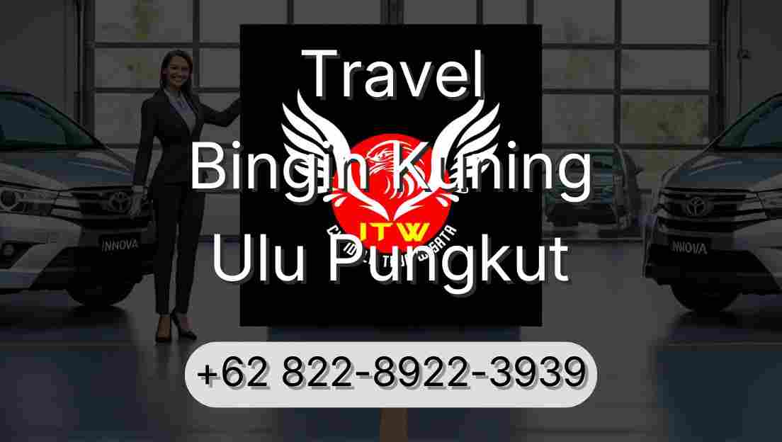 Travel Bingin Kuning Ulu Pungkut