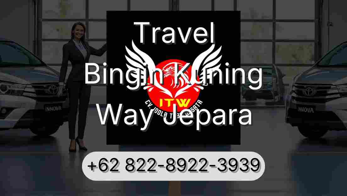 Travel Bingin Kuning Way Jepara