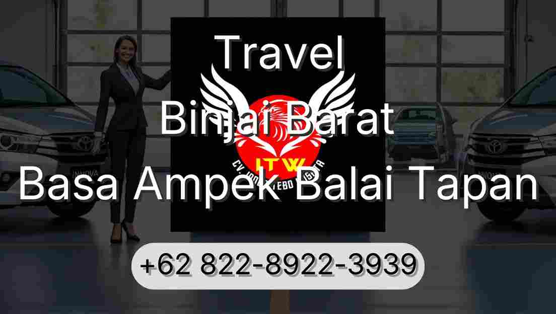 Travel Binjai Barat Basa Ampek Balai Tapan