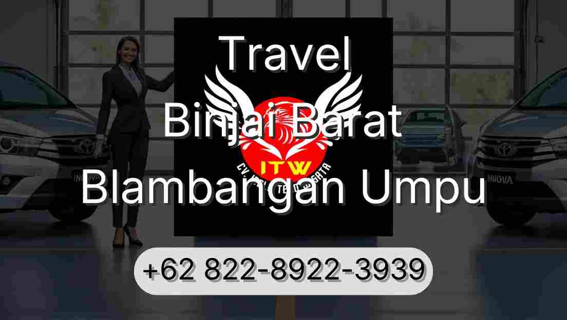 Travel Binjai Barat Blambangan Umpu