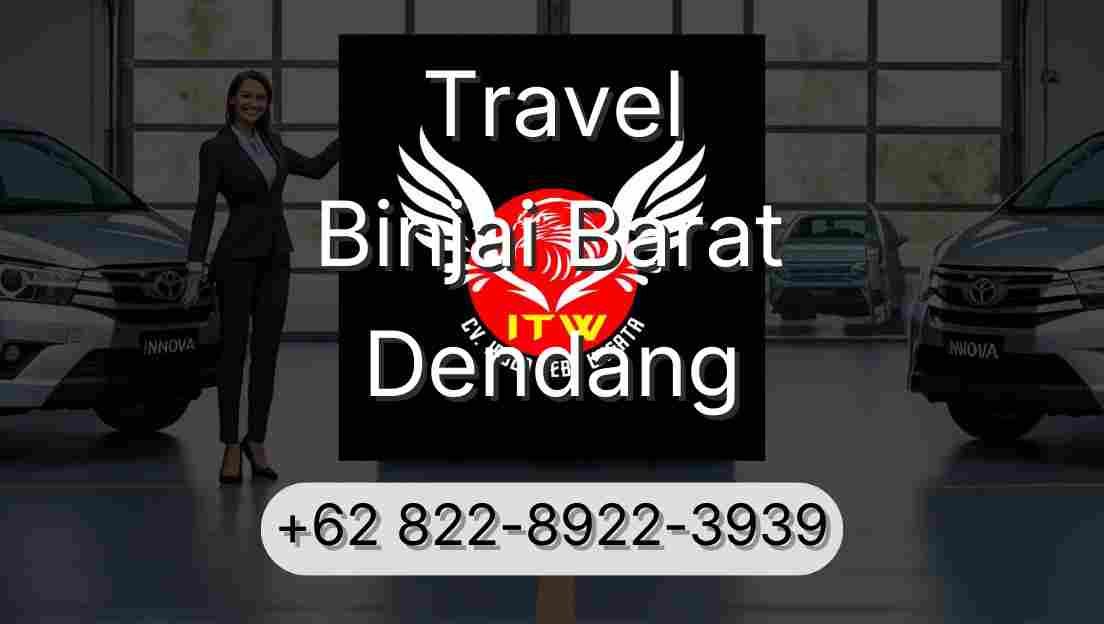 Travel Binjai Barat Dendang