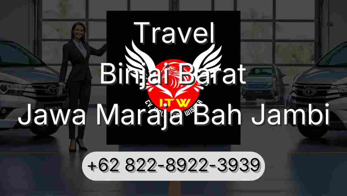 Travel Binjai Barat Jawa Maraja Bah Jambi