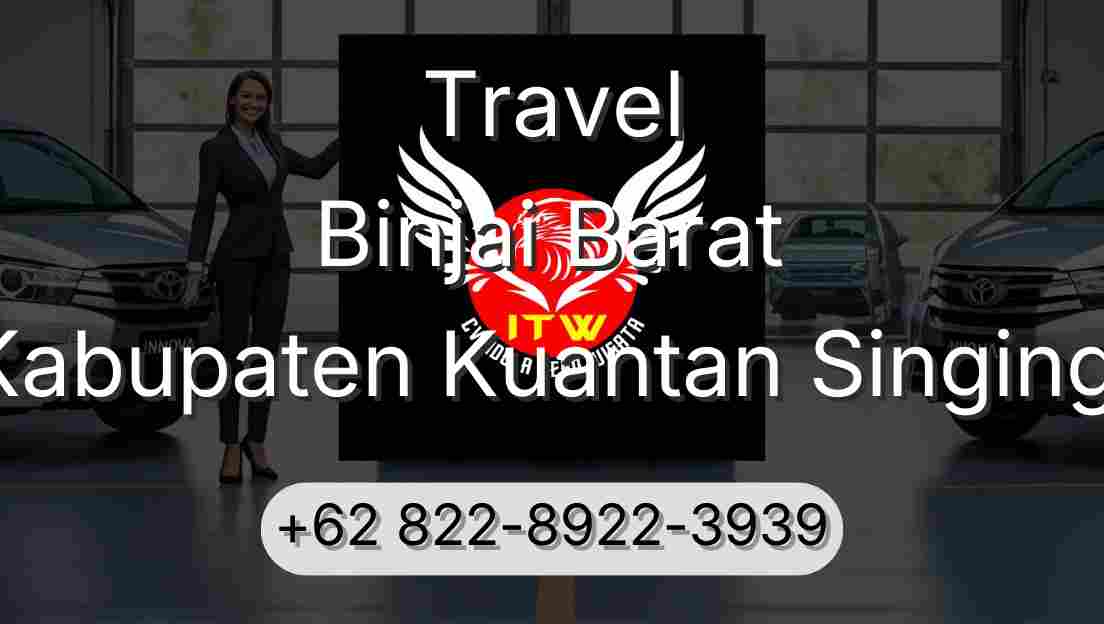 Travel Binjai Barat Kabupaten Kuantan Singingi