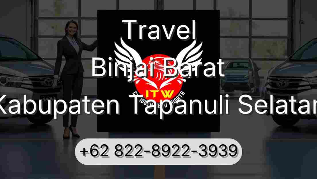 Travel Binjai Barat Kabupaten Tapanuli Selatan