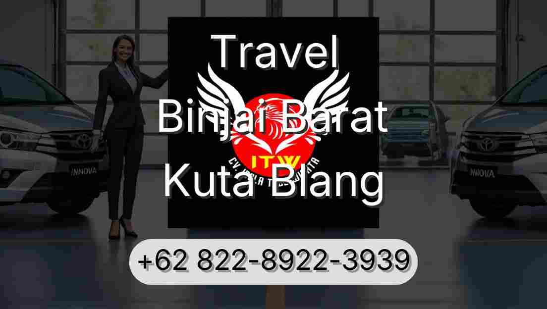 Travel Binjai Barat Kuta Blang