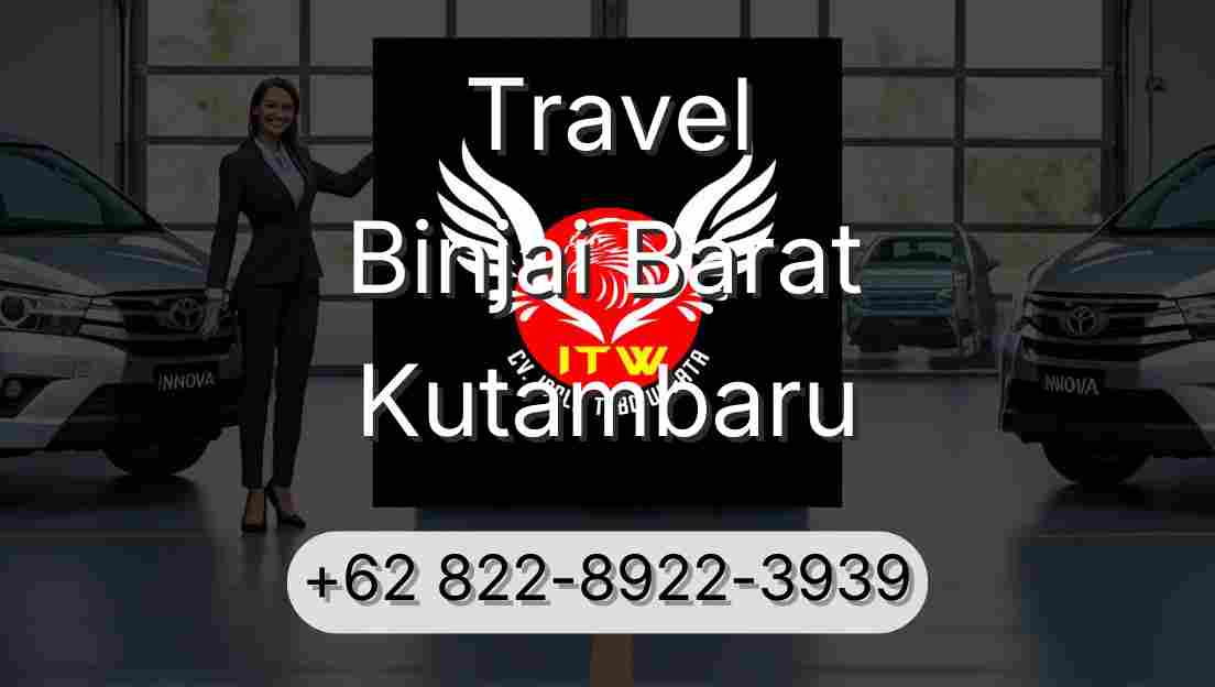 Travel Binjai Barat Kutambaru