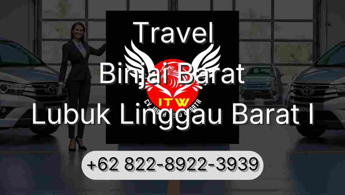 Travel Binjai Barat Lubuk Linggau Barat I