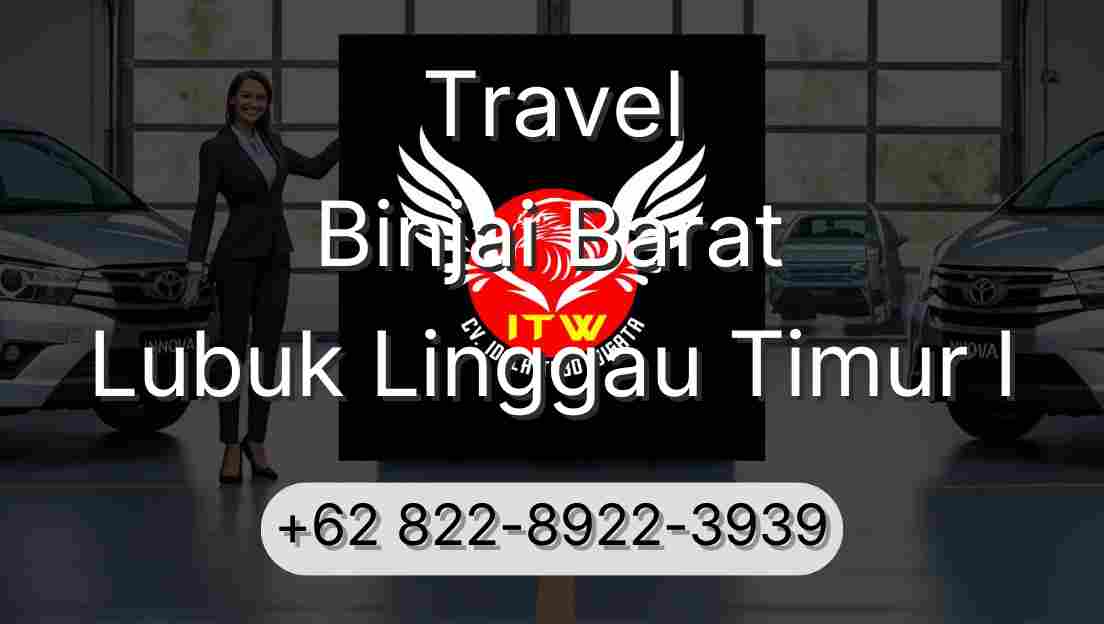 Travel Binjai Barat Lubuk Linggau Timur I