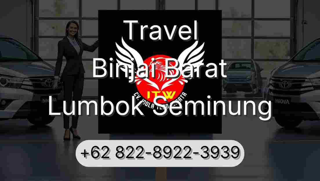 Travel Binjai Barat Lumbok Seminung