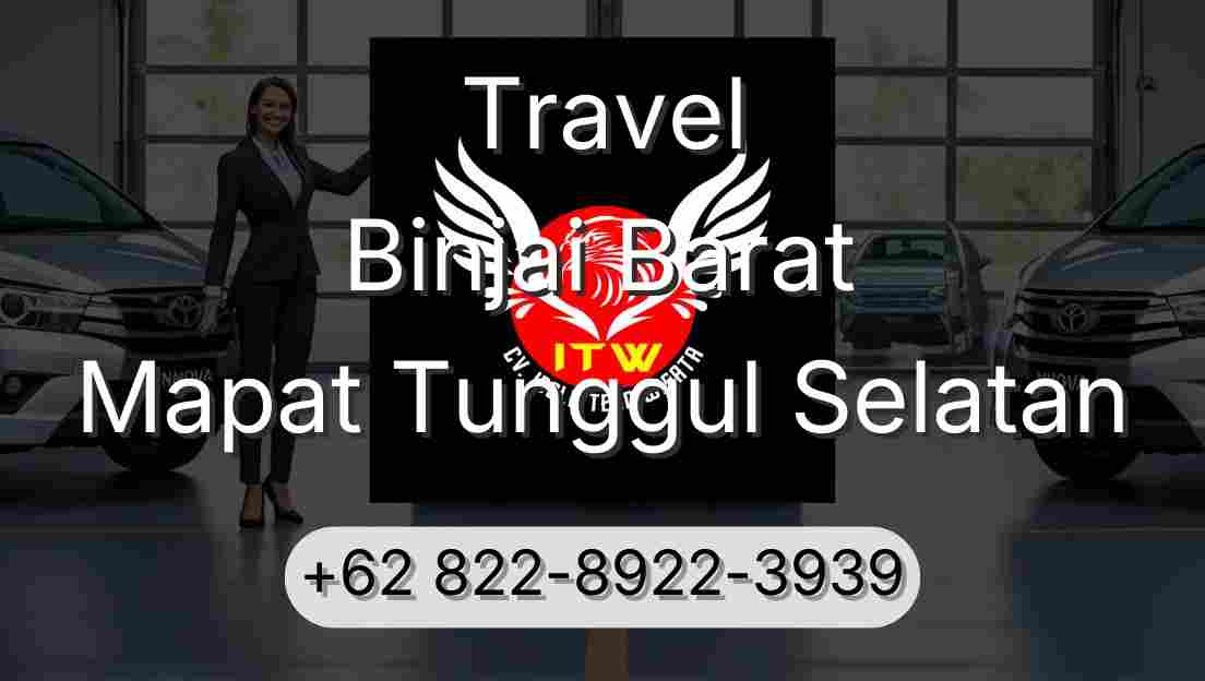 Travel Binjai Barat Mapat Tunggul Selatan