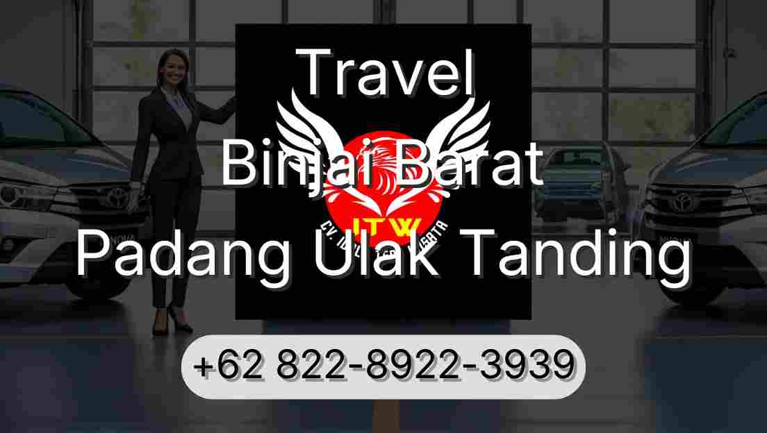 Travel Binjai Barat Padang Ulak Tanding