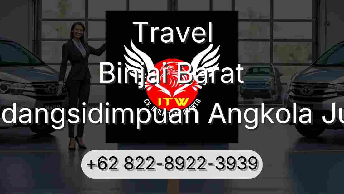 Travel Binjai Barat Padangsidimpuan Angkola Julu