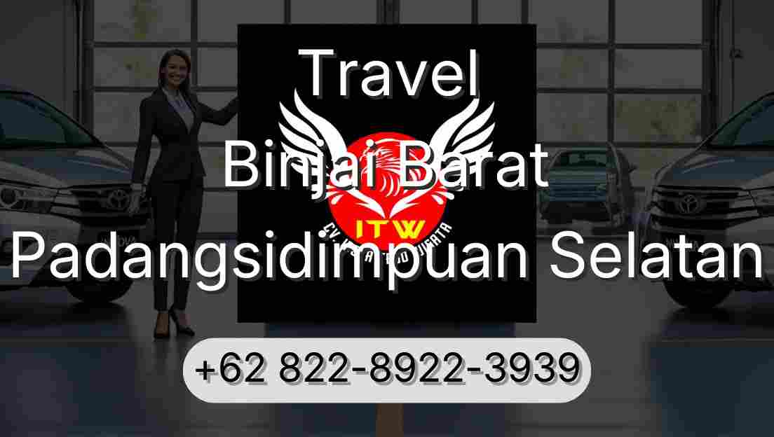 Travel Binjai Barat Padangsidimpuan Selatan