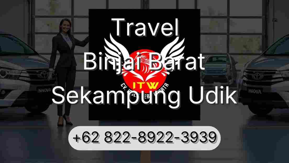 Travel Binjai Barat Sekampung Udik