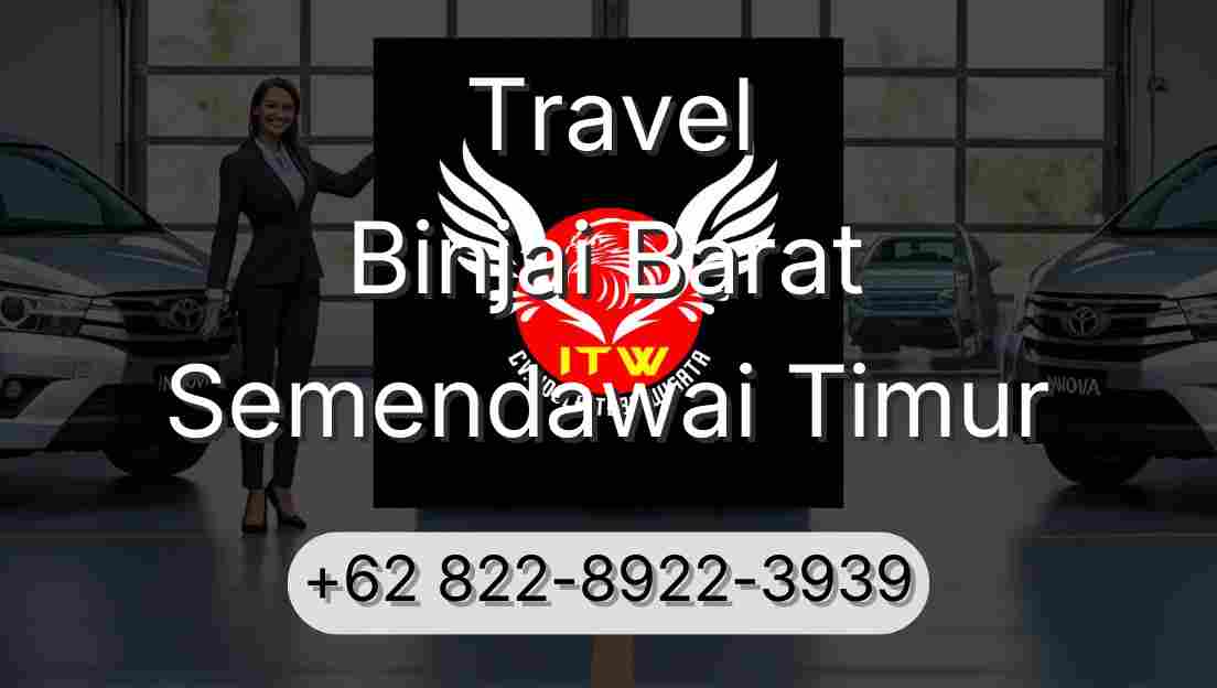 Travel Binjai Barat Semendawai Timur