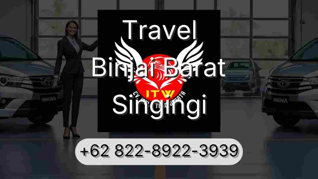 Travel Binjai Barat Singingi