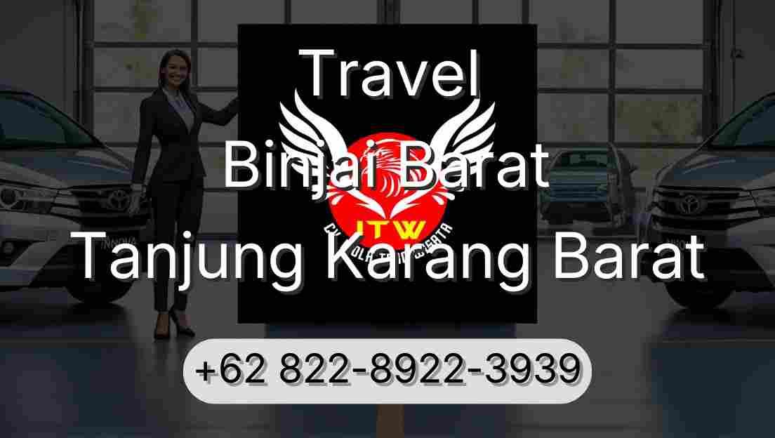 Travel Binjai Barat Tanjung Karang Barat