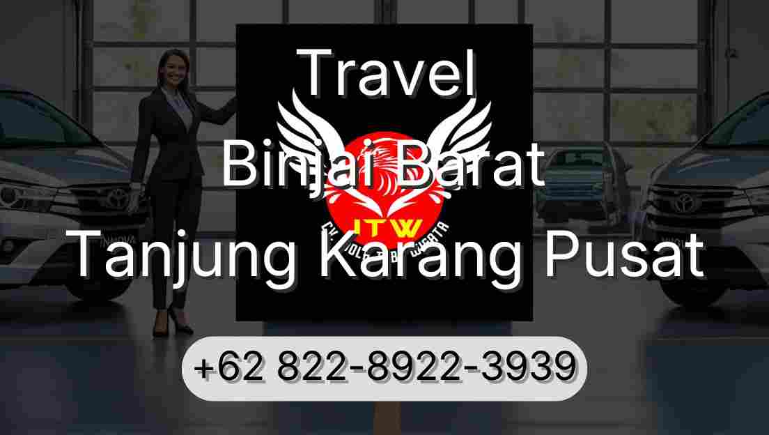 Travel Binjai Barat Tanjung Karang Pusat