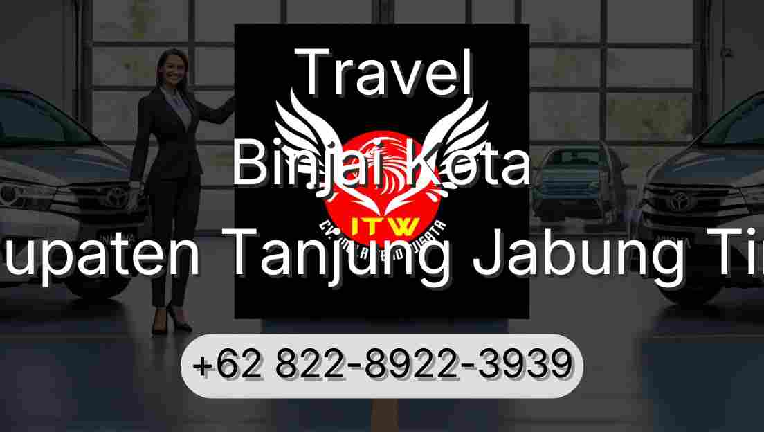 Travel Binjai Kota Kabupaten Tanjung Jabung Timur
