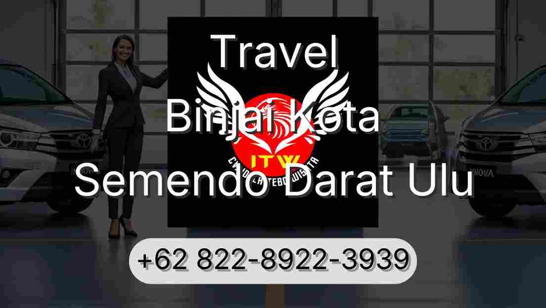 Travel Binjai Kota Semendo Darat Ulu
