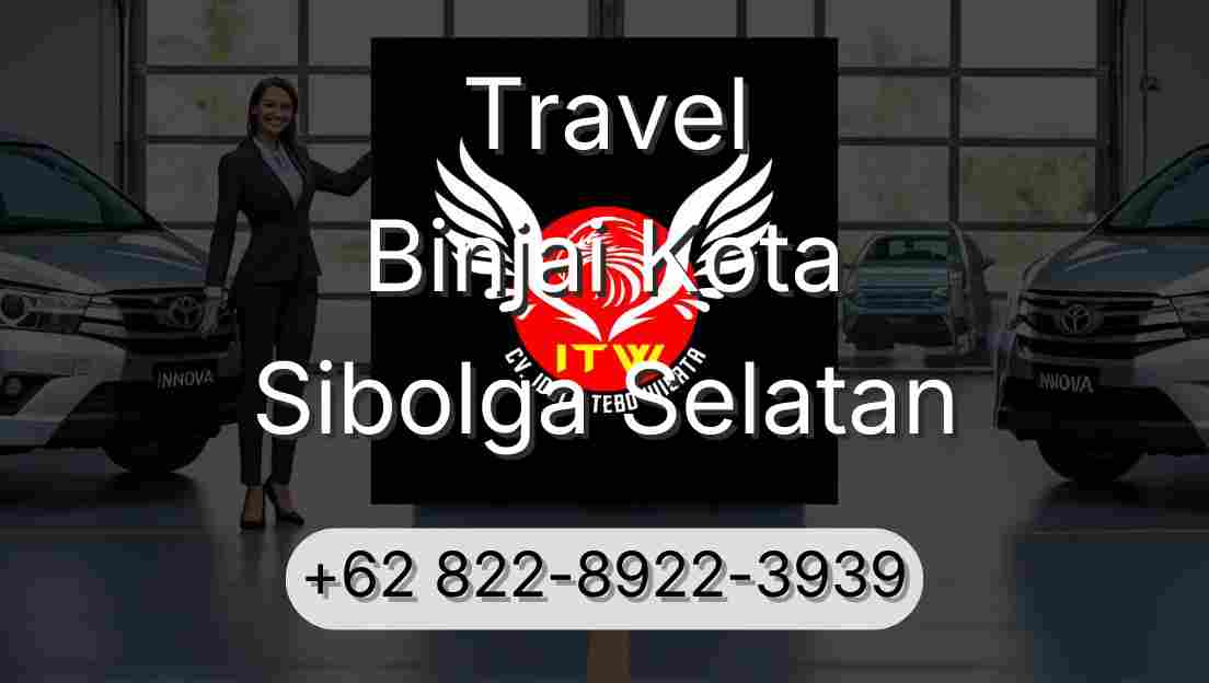 Travel Binjai Kota Sibolga Selatan