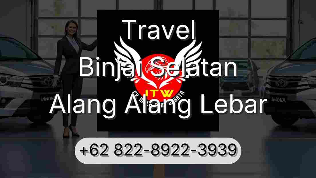 Travel Binjai Selatan Alang Alang Lebar